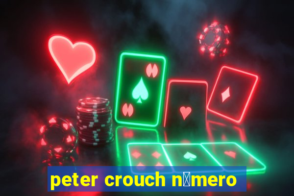 peter crouch n煤mero