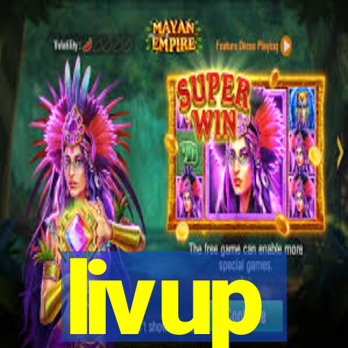 livup