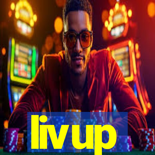 livup