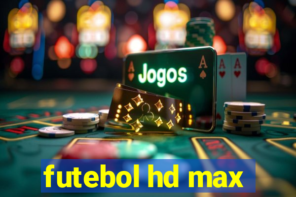 futebol hd max