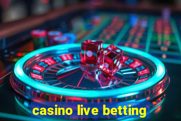 casino live betting