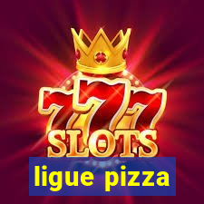 ligue pizza