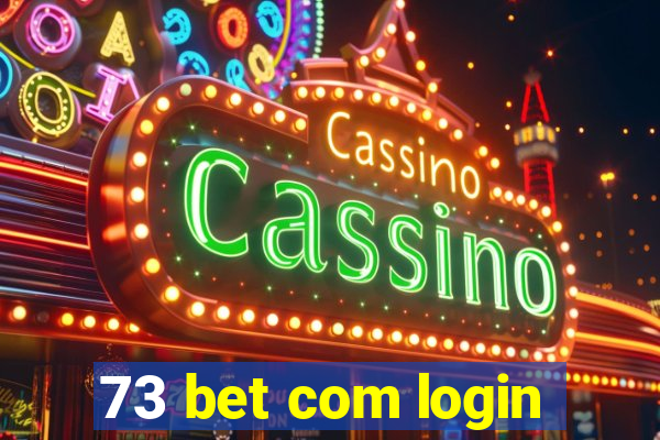 73 bet com login