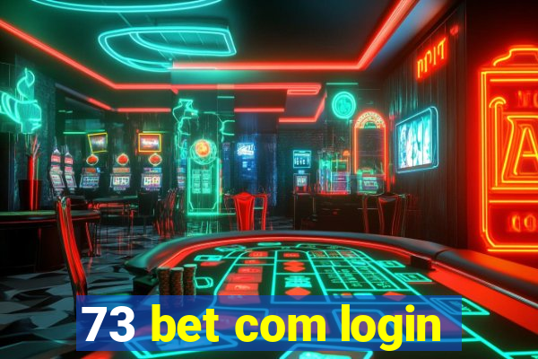 73 bet com login