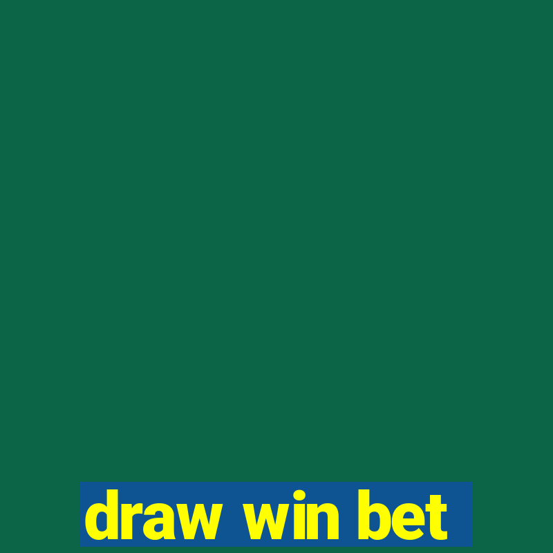 draw win bet