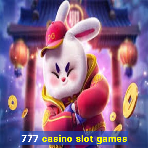 777 casino slot games