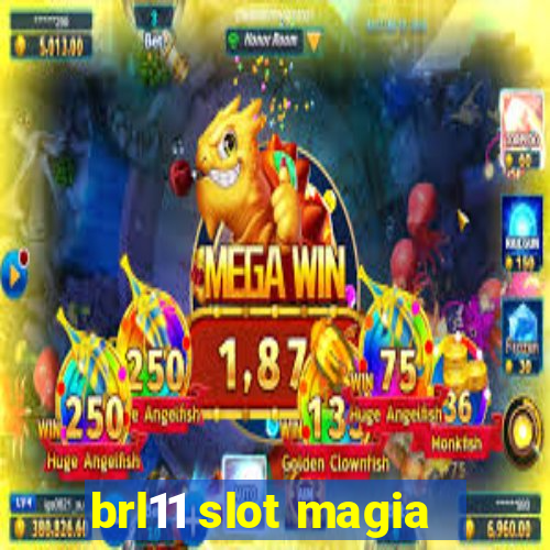 brl11 slot magia