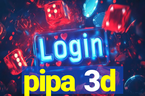 pipa 3d