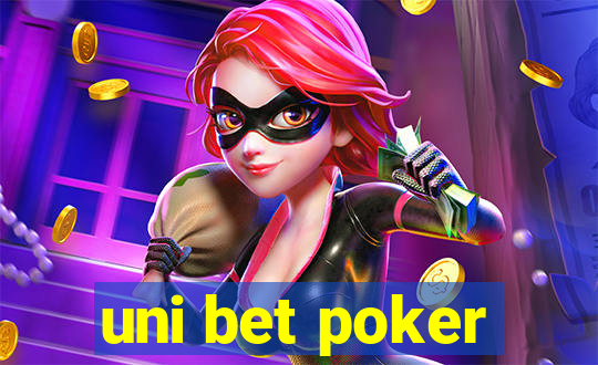 uni bet poker