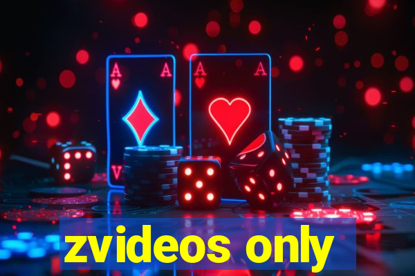 zvideos only