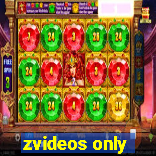 zvideos only