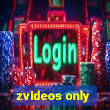 zvideos only