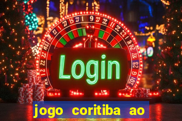 jogo coritiba ao vivo hoje