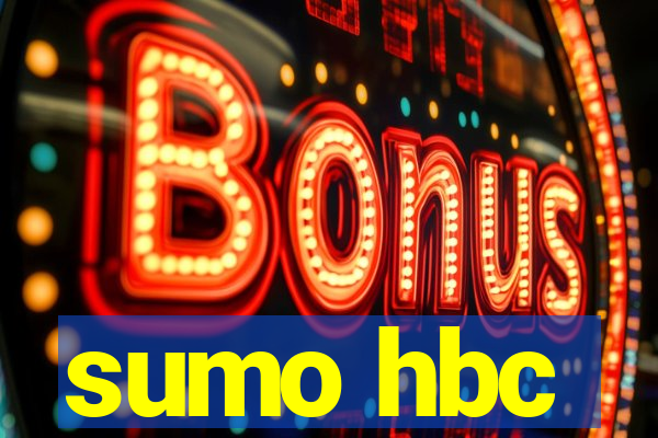 sumo hbc