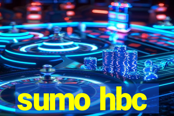 sumo hbc