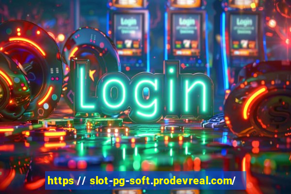 https // slot-pg-soft.prodevreal.com/