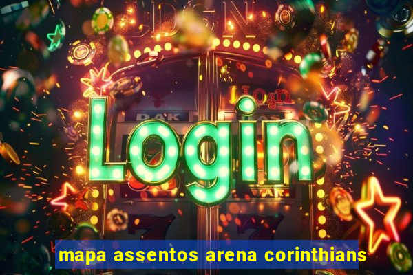 mapa assentos arena corinthians