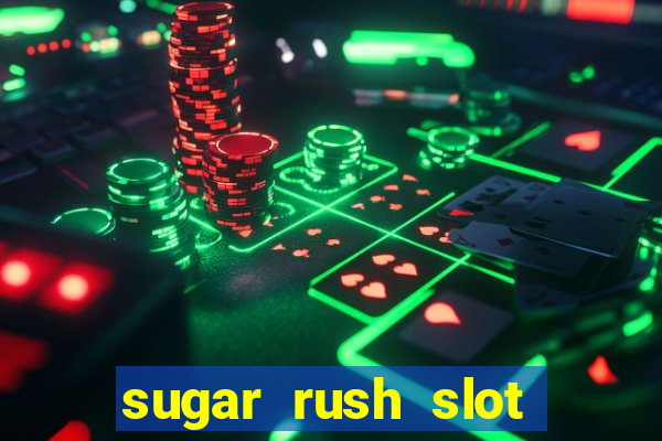 sugar rush slot dinheiro real