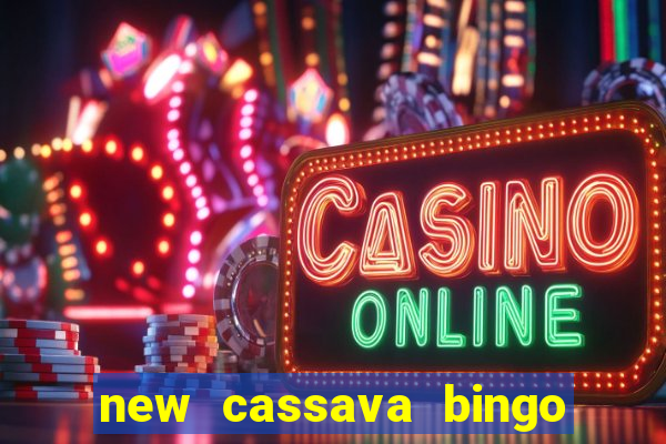 new cassava bingo sites 2022