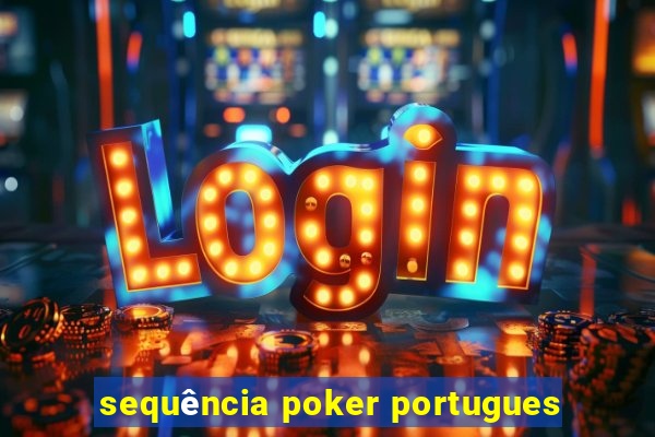 sequência poker portugues