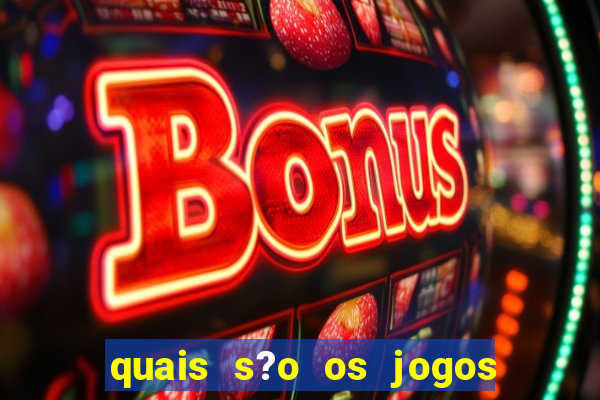 quais s?o os jogos para ganhar dinheiro