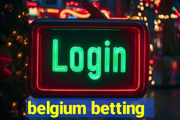 belgium betting