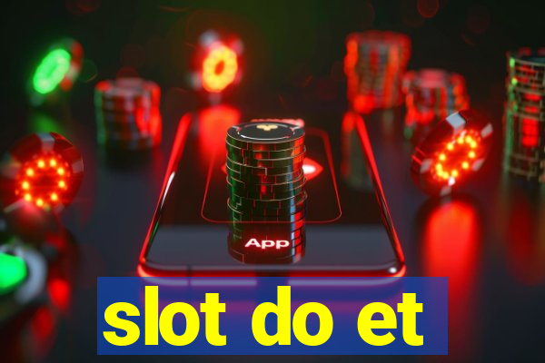 slot do et