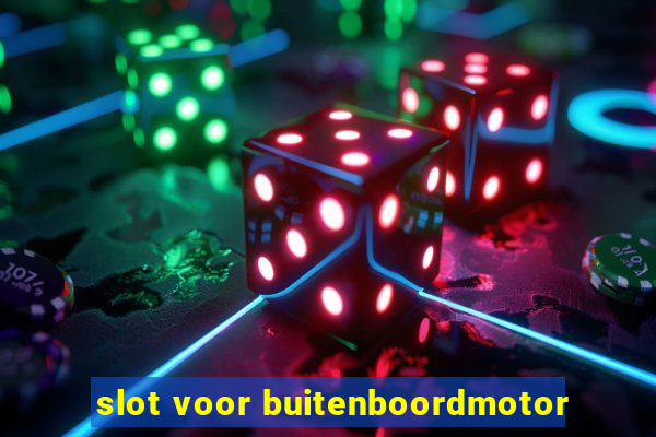 slot voor buitenboordmotor