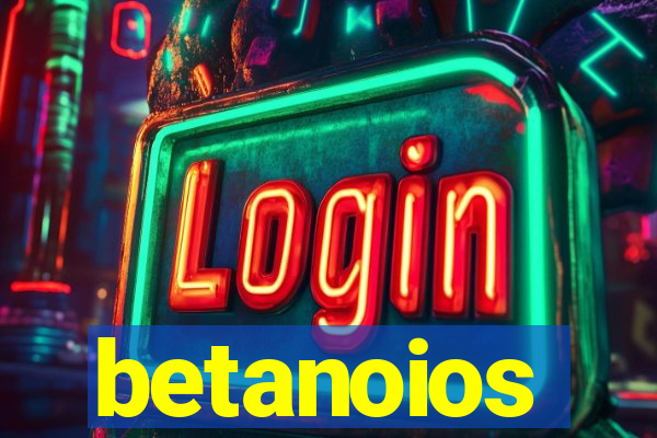 betanoios