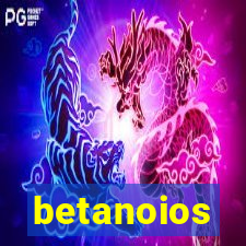 betanoios