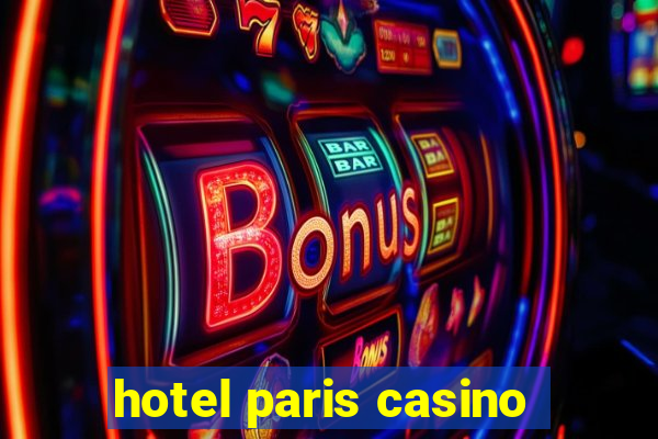 hotel paris casino