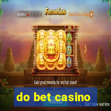 do bet casino