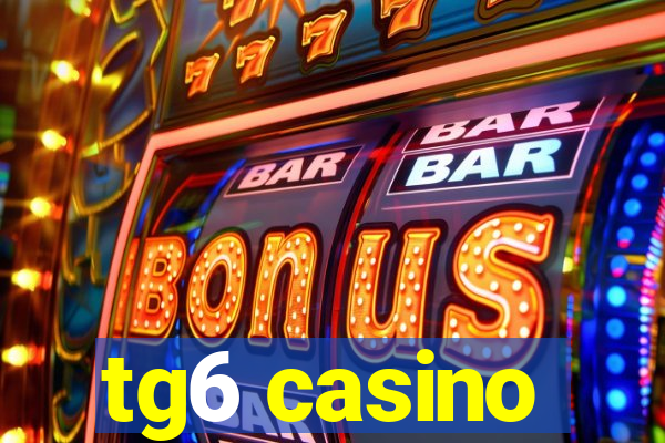 tg6 casino