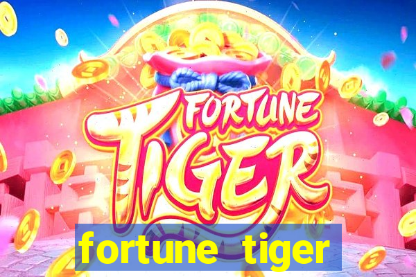 fortune tiger dinheiro infinito apk