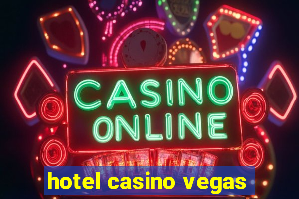 hotel casino vegas