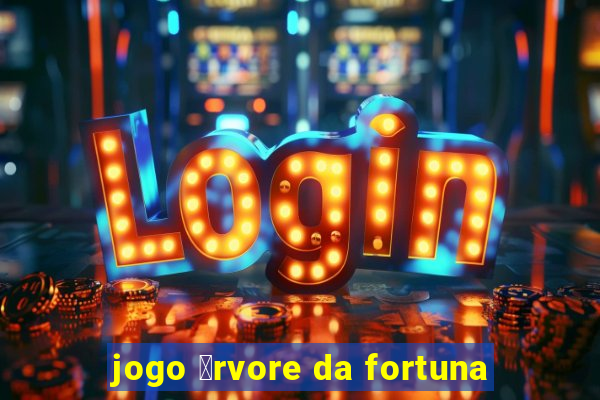 jogo 谩rvore da fortuna