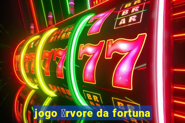 jogo 谩rvore da fortuna