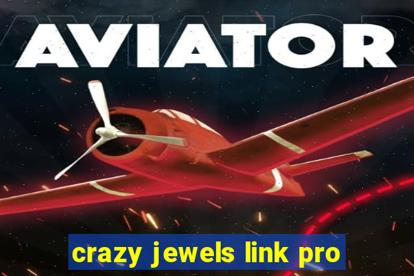 crazy jewels link pro