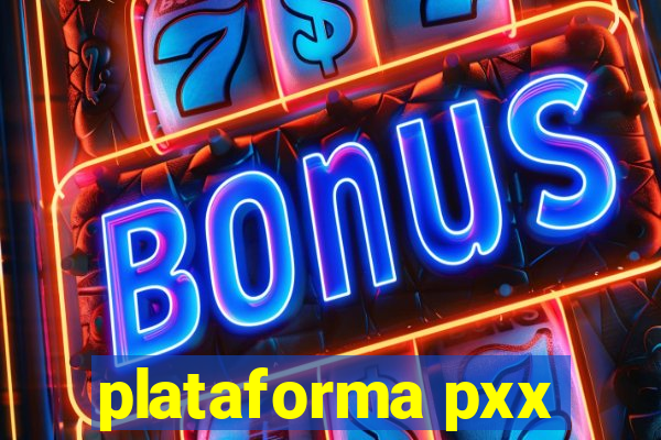 plataforma pxx