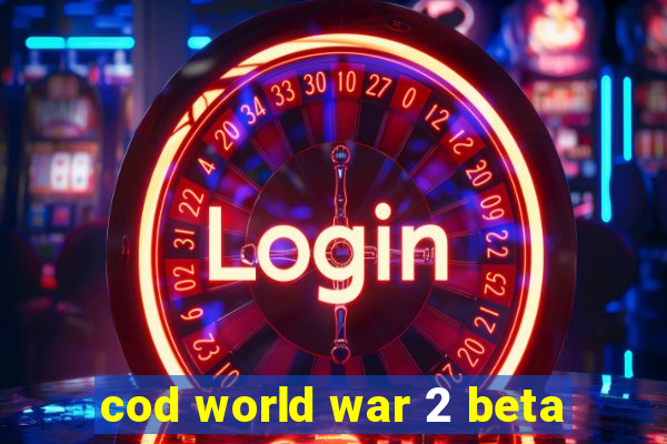 cod world war 2 beta