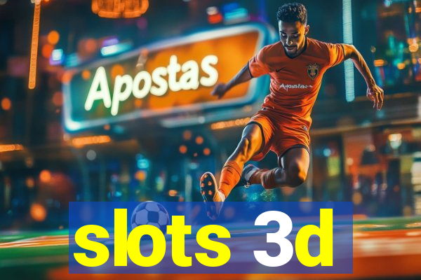 slots 3d