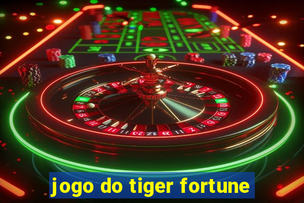 jogo do tiger fortune