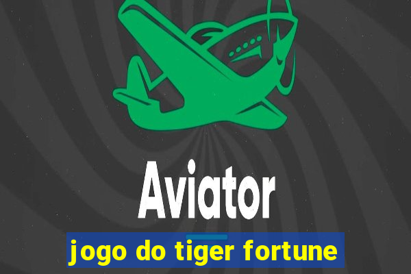 jogo do tiger fortune