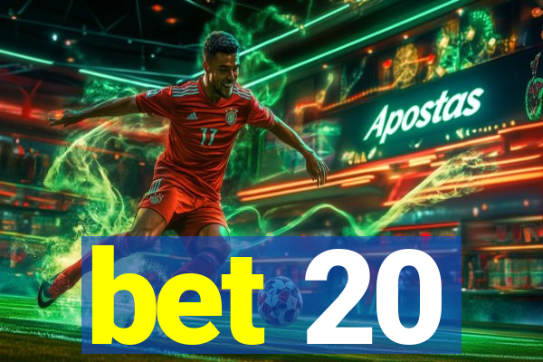 bet 20