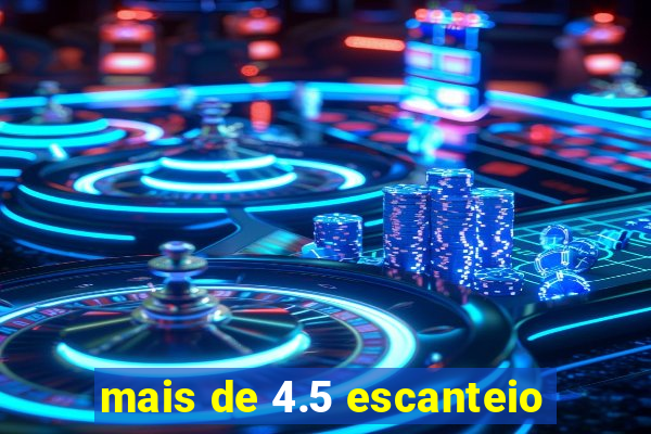 mais de 4.5 escanteio