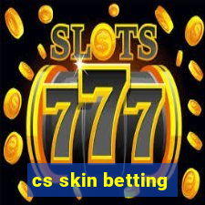 cs skin betting