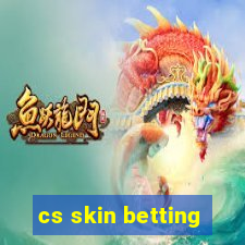 cs skin betting