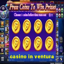 casino in ventura