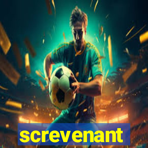 screvenant