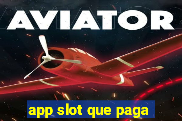 app slot que paga